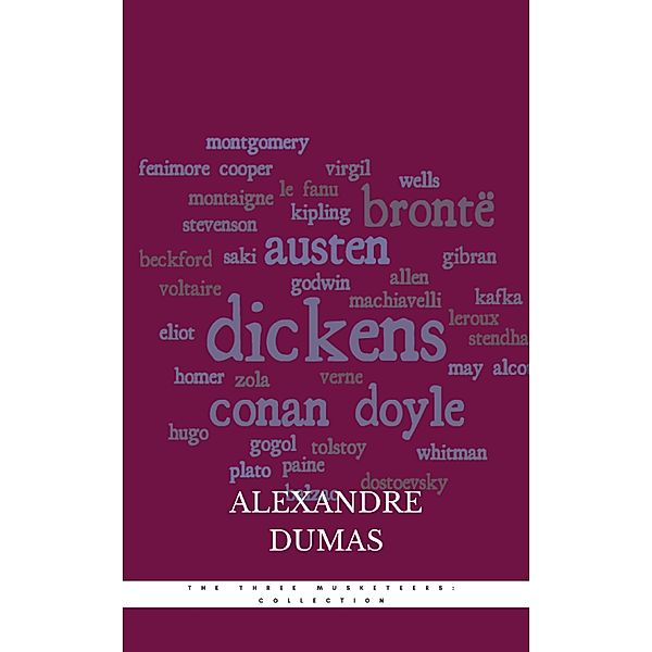 The Three Musketeers: Collection, Alexandre Dumas