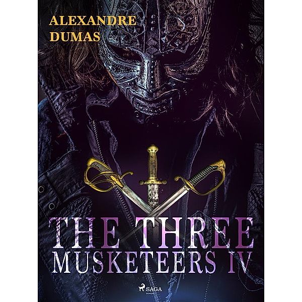 The Three Musketeers IV / The Three Musketeers Bd.4, Alexandre Dumas