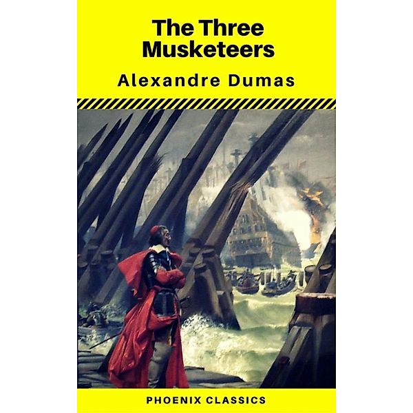 The Three Musketeers (Phoenix Classics), Alexandre Dumas, Phoenix Classics