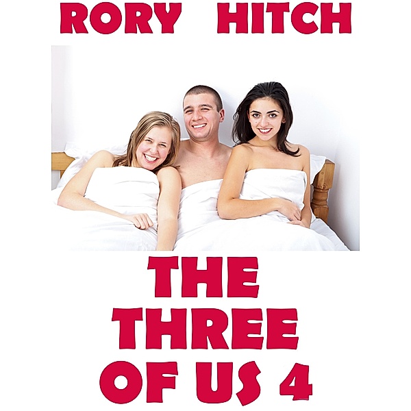 The Three of Us 4 / The Three of Us, Rory Hitch