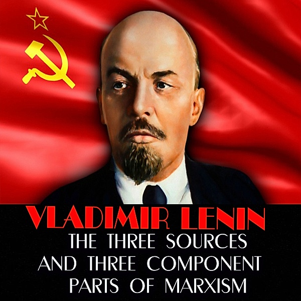 The Three Sources and Three Component Parts of Marxism, Vladimir Lenin