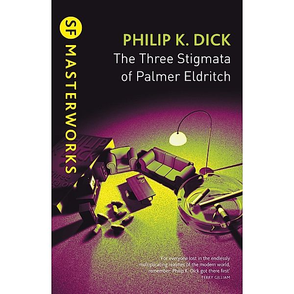 The Three Stigmata of Palmer Eldritch / S.F. MASTERWORKS Bd.22, Philip K Dick