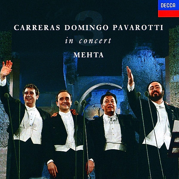 The Three Tenors - In Concert - Rome 1990, Carreras, Domingo, Pavarotti, Mehta