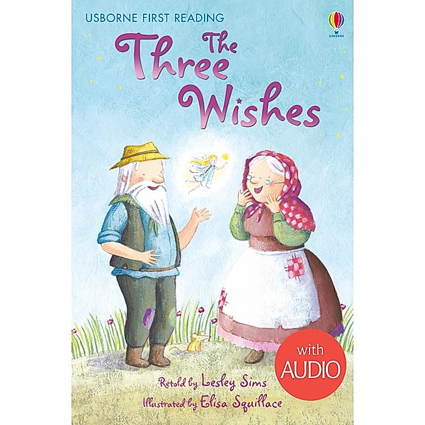 The Three Wishes / Usborne Publishing, Lesley Sims