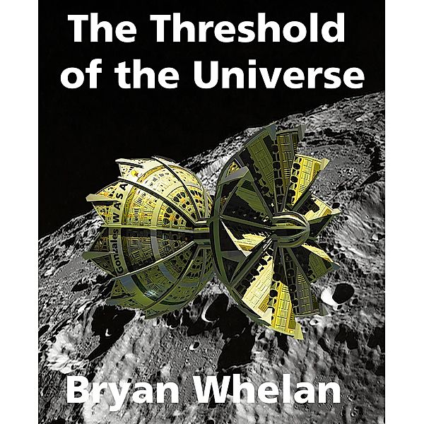 The Threshold of the Universe, Bryan Whelan