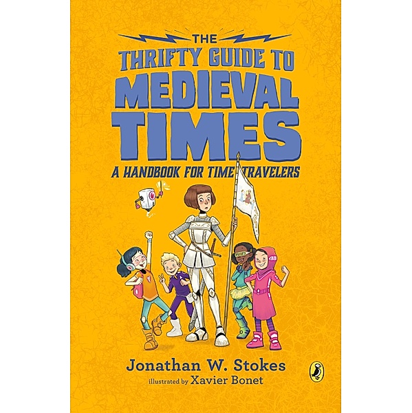 The Thrifty Guide to Medieval Times / The Thrifty Guides, Jonathan W. Stokes