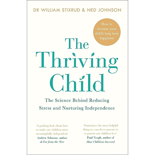 The Thriving Child, William Stixrud, Ned Johnson
