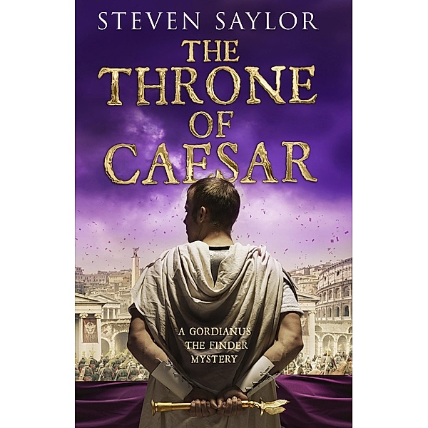The Throne of Caesar / Roma Sub Rosa Bd.16, Steven Saylor