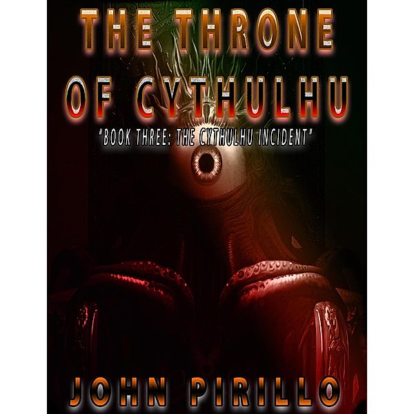 The Throne of Cythulhu / Cythulhu, John Pirillo