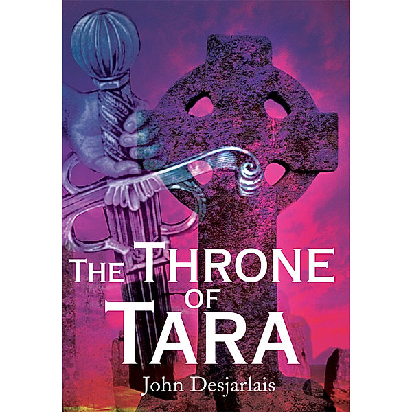 The Throne of Tara, John Desjarlais