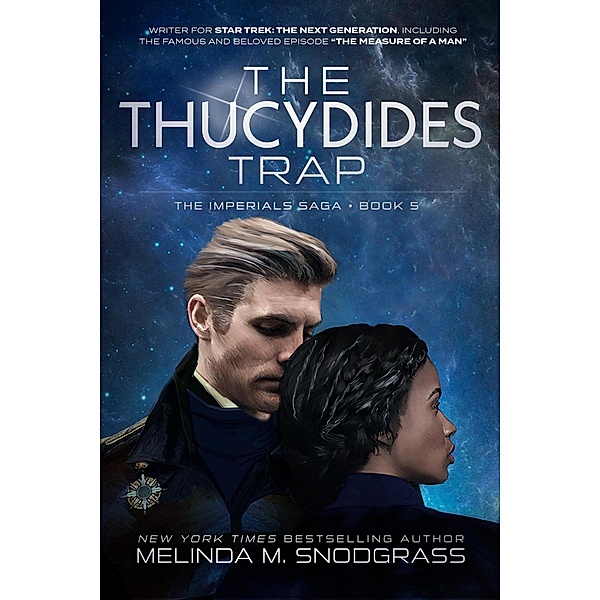 The Thucydides Trap (Imperials Saga, #5) / Imperials Saga, Melinda M. Snodgrass