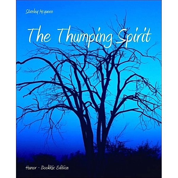 The Thumping Spirit, Stanley Mcqueen