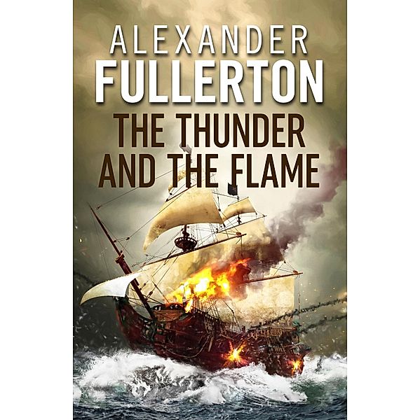 The Thunder and the Flame, Alexander Fullerton