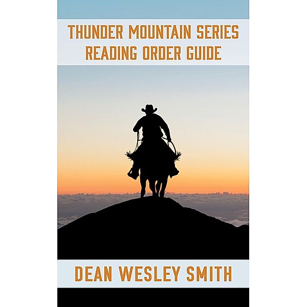 The Thunder Mountain Series Reading Order Guide, Dean Wesley Smith
