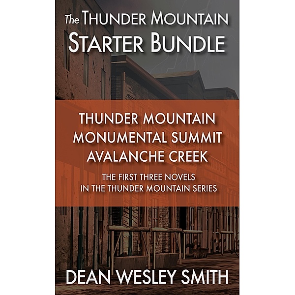 The Thunder Mountain Starter Bundle / Thunder Mountain, Dean Wesley Smith