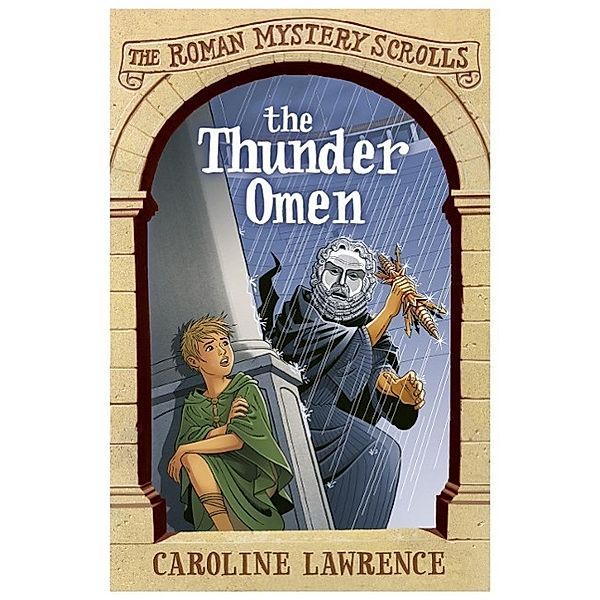 The Thunder Omen / The Roman Mystery Scrolls Bd.3, Caroline Lawrence