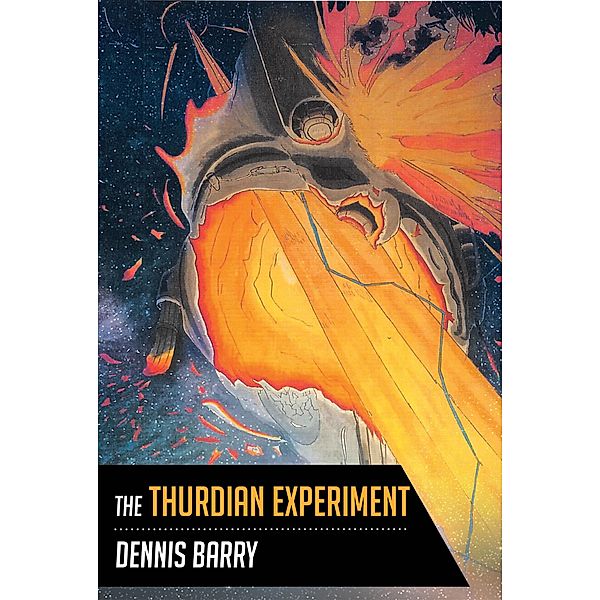 The Thurdian Experiment, Dennis Barry