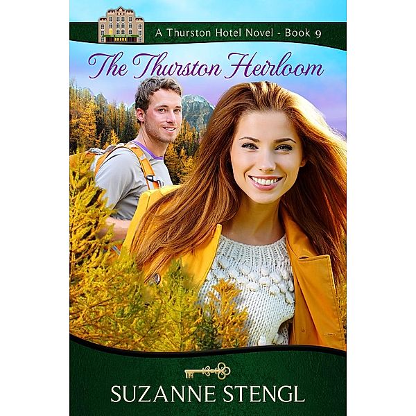 The Thurston Hotel Series: The Thurston Heirloom (The Thurston Hotel Series, #9), Suzanne Stengl