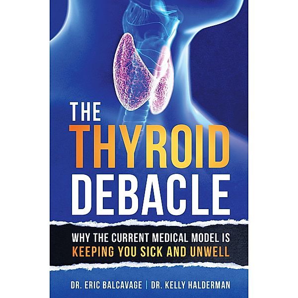 The Thyroid Debacle, Eric Balcavage, Kelly Halderman