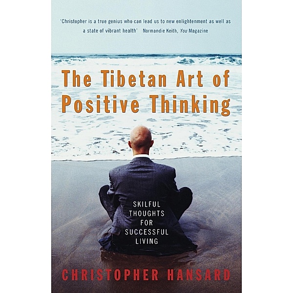 The Tibetan Art Of Positive Thinking, Christopher Hansard