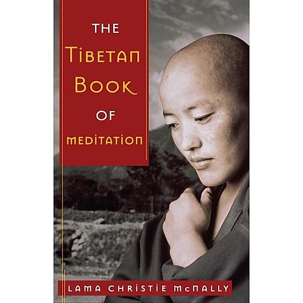 The Tibetan Book of Meditation, Lama Christie McNally