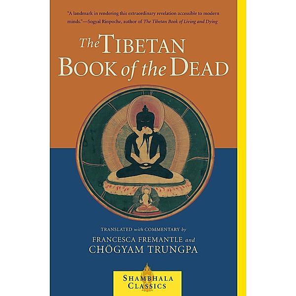 The Tibetan Book of the Dead / Shambhala Classics, Chogyam Trungpa, Francesca Fremantle