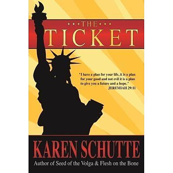 The Ticket, Karen L Schutte