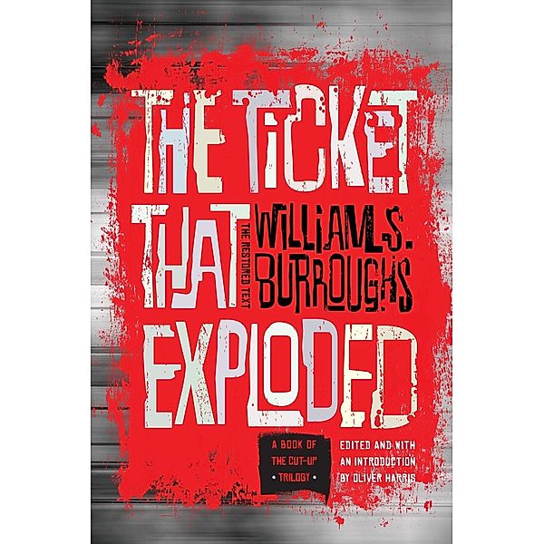 The Ticket That Exploded / Burroughs, William S., William S. Burroughs