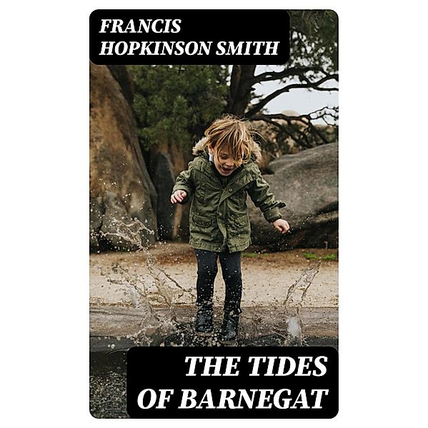 The Tides of Barnegat, Francis Hopkinson Smith