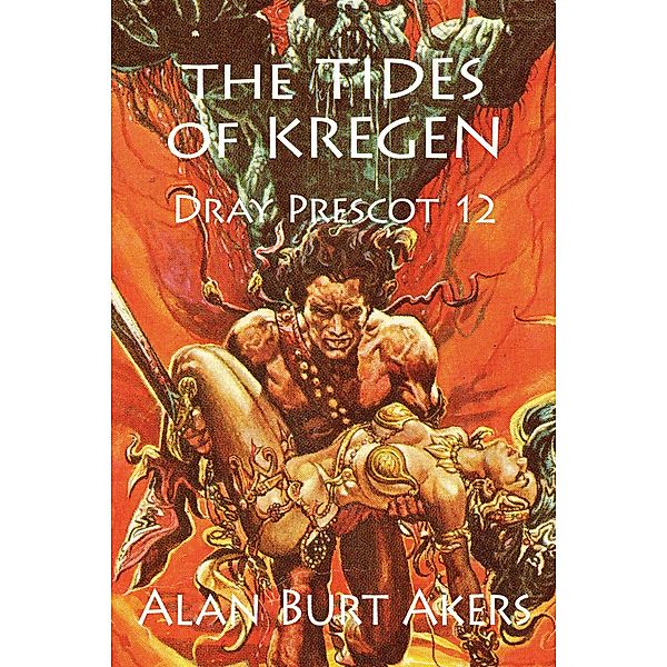 The Tides of Kregen (Dray Prescot, #12) / Dray Prescot, Alan Burt Akers