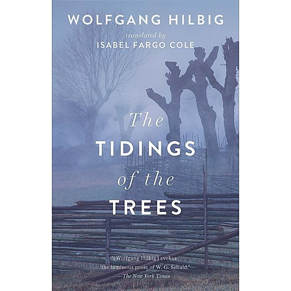 The Tidings of the Trees, Wolfgang Hilbig