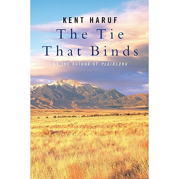 The Tie That Binds, Kent Haruf