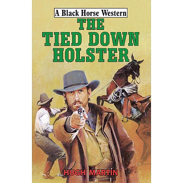 The Tied-Down Holster, Hugh Martin