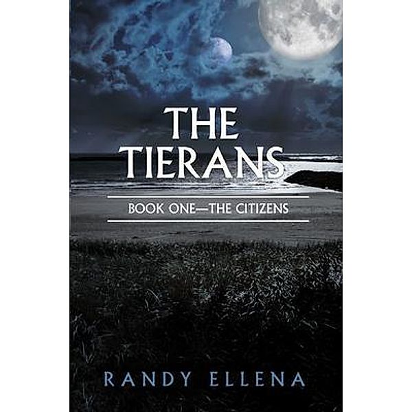 The Tierans / The Trasceran Chronicles Bd.One, Randy Ellena