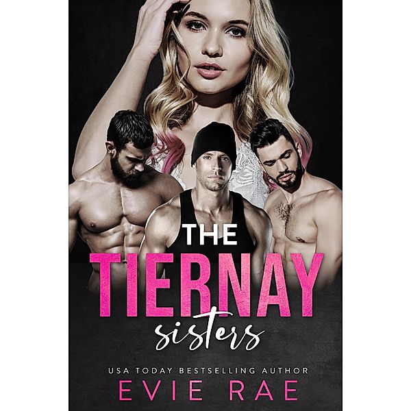 The Tiernay Sisters (The Tiernay Sisters Duet, #0.5) / The Tiernay Sisters Duet, Evie Rae