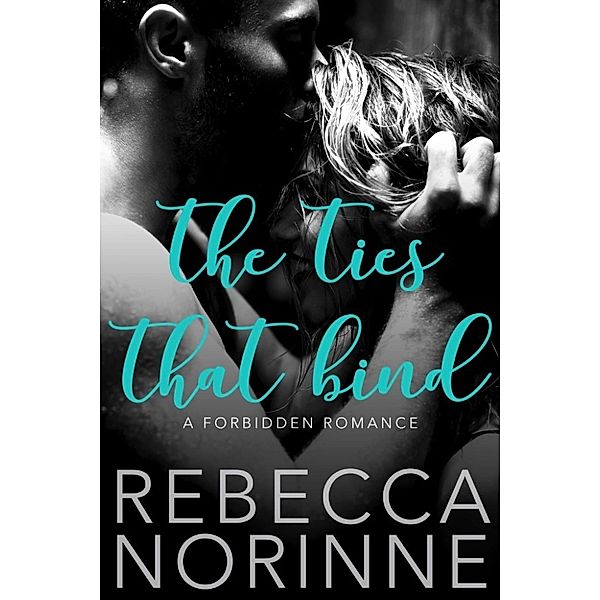 The Ties That Bind, Rebecca Norinne