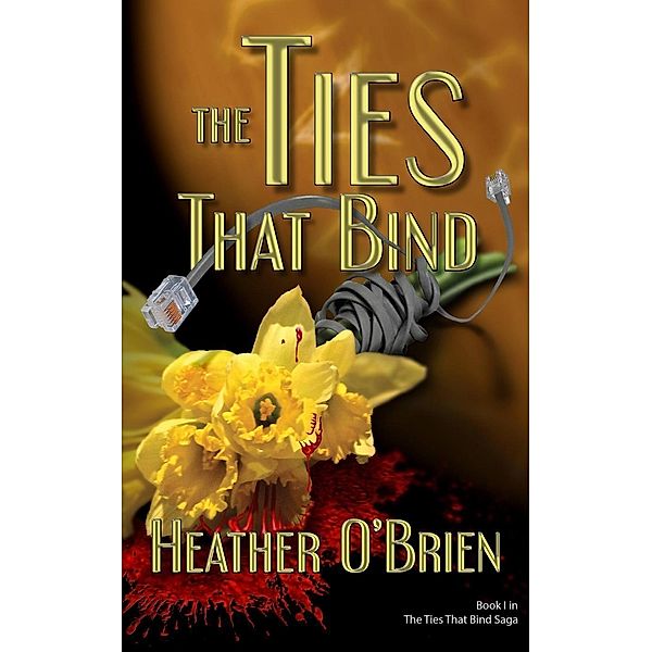 The Ties That Bind / The Ties That Bind, Heather O'Brien