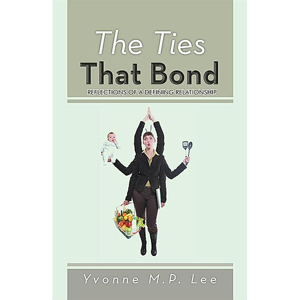 The Ties That Bond, Yvonne M.P. Lee