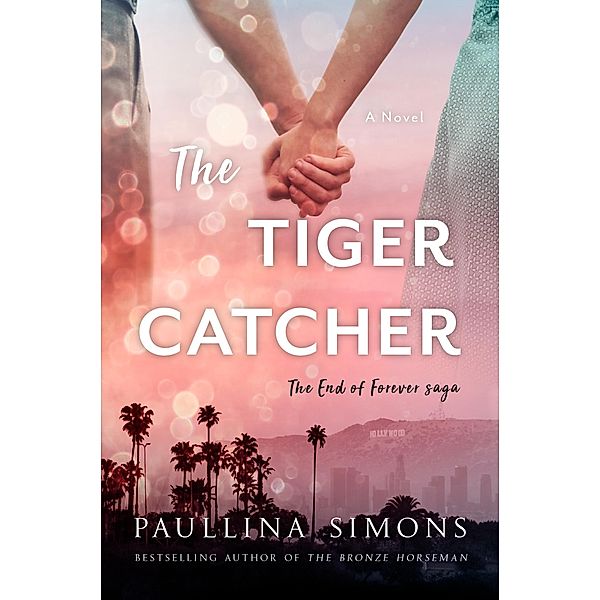 The Tiger Catcher / End of Forever Saga Bd.1, Paullina Simons