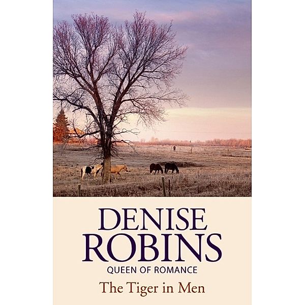 The Tiger in Men, Denise Robins