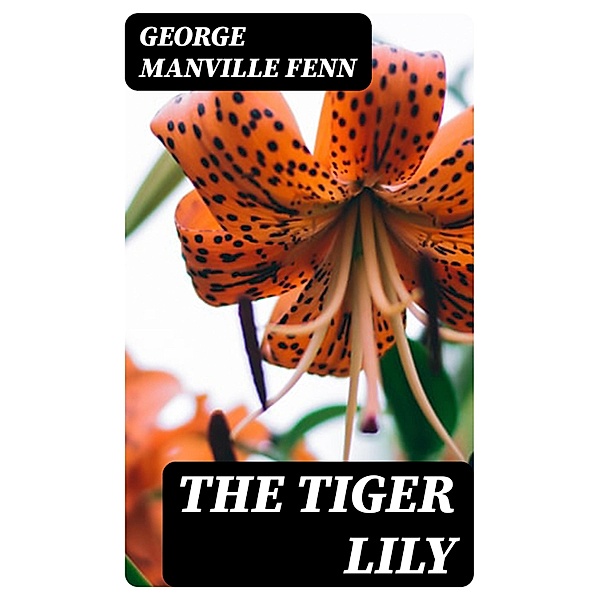 The Tiger Lily, George Manville Fenn