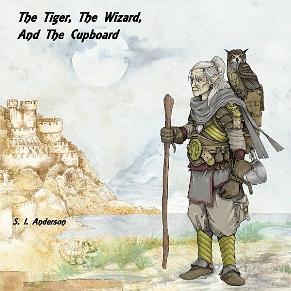 The Tiger, The Wizard, And The Cupboard, S.I. Anderson