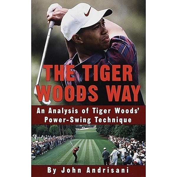 The Tiger Woods Way, John Andrisani