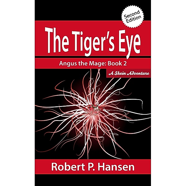 The Tiger's Eye (2nd Ed.) / Angus the Mage, Robert P. Hansen