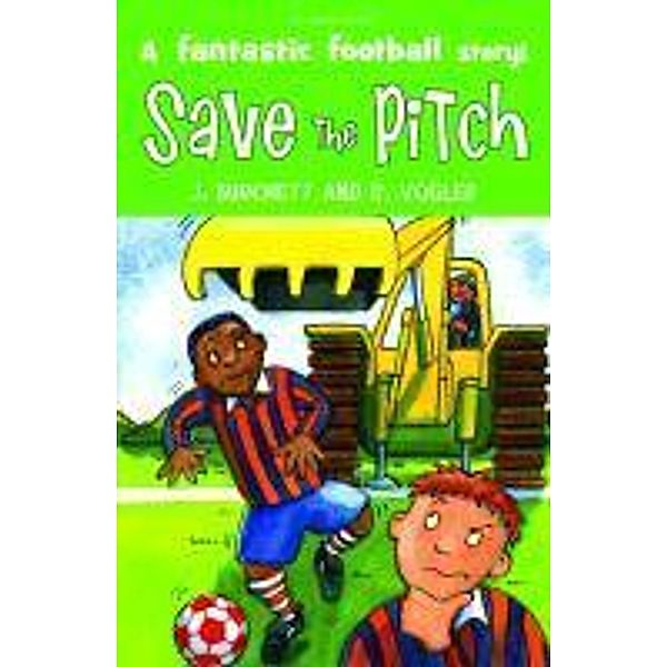 The Tigers: Save the Pitch, Janet Burchett, Sara Vogler