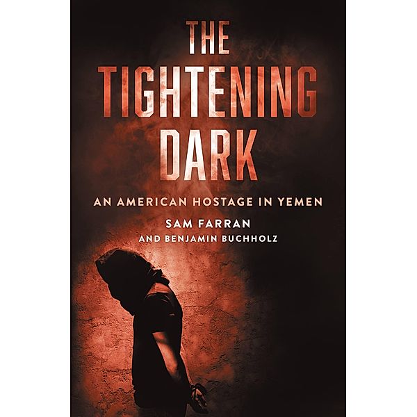 The Tightening Dark, Sam Farran, Benjamin Buchholz