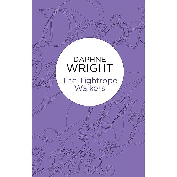 The Tightrope Walkers (Threaded Dances 4) (Bello) / The Threaded Dances Bd.4, Daphne Wright