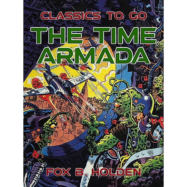 The Time Armada, Fox B. Holden