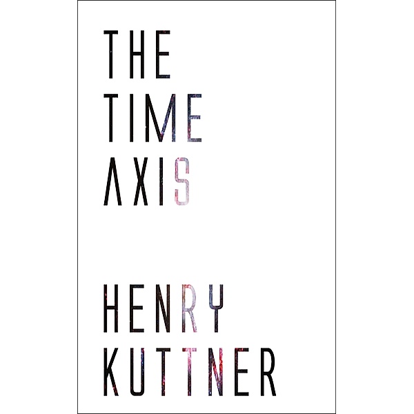 The Time Axis, Henry Kuttner