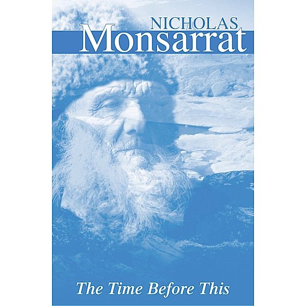 The Time Before This, Nicholas Monsarrat